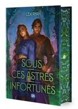 Sous ces astres infortunés. Vol. 1 - Lexi Ryan