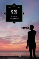 La Mer éclatée - Liliane Schraûwen