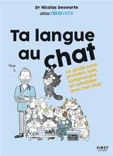 Ta langue au chat : le guide pour prendre soin, comprendre et cohabiter avec ton chat - Nicoveto