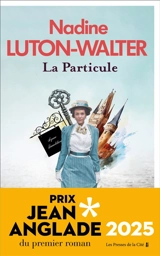 La particule - Nadine Luton-Walter,