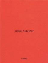 Camper Together : The Architecture of a Brand - Fernando Amat Ferre
