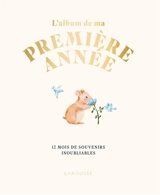 L'album de ma première année : 12 mois de souvenirs inoubliables