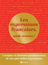 Les expressions françaises, quelle aventure !