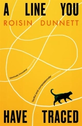 A Line You Have Traced - Dunnett, Roisin