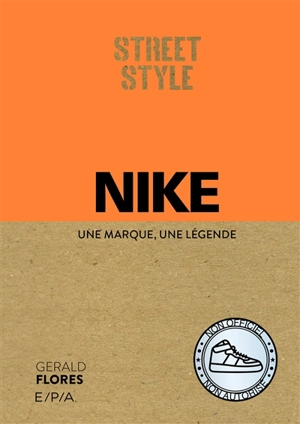 Nike : une marque, une légende - Gerald Flores