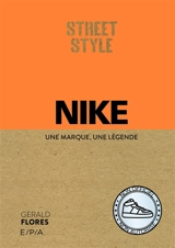 Nike : une marque, une légende - Gerald Flores