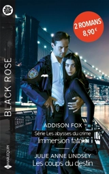 Immersion fatale : les abysses du crime. Les coups du destin - Addison Fox