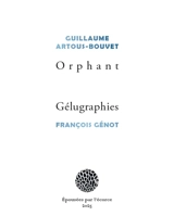 Orphant. Gélugraphies - Guillaume Artous-Bouvet