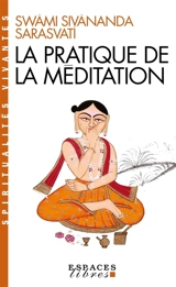 La pratique de la méditation - Swami Sivananda