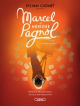 Marcel et monsieur Pagnol : le livre du film