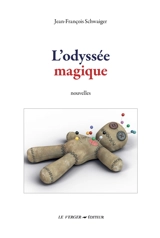 L'odyssée magique - Jean-François Schwaiger