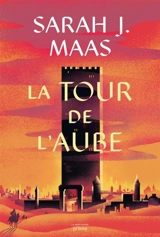 Throne of glass. Vol. 6. La tour de l'aube - Sarah J. Maas