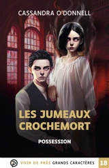 Les jumeaux Crochemort. Vol. 2. Possession - Cassandra O'Donnell