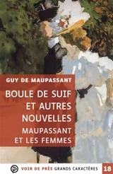 Boule de suif : et autres nouvelles : Maupassant et les femmes - Guy de Maupassant