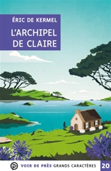 L'archipel de Claire - Eric de Kermel