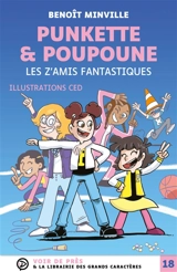 Punkette & Poupoune. Vol. 4. Les z'amis fantastiques - Benoît Minville