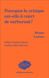 Pourquoi la critique est-elle à court de carburant ? - Bruno Latour