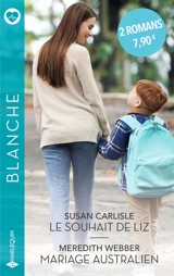 Le souhait de Liz. Mariage australien - Susan Carlisle