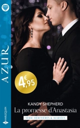 La promesse d'Anastasia : héritières & mariées - Kandy Shepherd