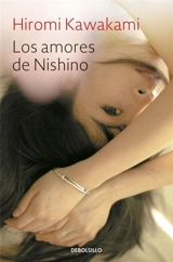 Los amores de Nishino / The Ten Loves of Nishino - Hiromi Kawakami
