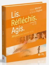 Lis, réfléchis, agis : 365 jours pour booster ta foi. Vol. 2 - Alison Mitchell
