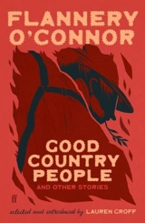 Good Country People and Other Stories - Flannery O'Connor