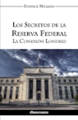 Los Secretos de la Reserva Federal - Eustace Clarence Mullins