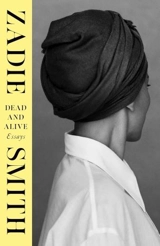 Dead and Alive - Zadie Smith