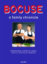 Bocuse père & fils, une histoire de transmission. Bocuse, a family chronicle : father & son, a story of legacy - Christophe Magnette