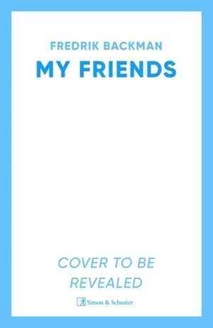 My Friends - Fredrik Backman