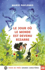 Le jour où le monde est devenu bizarre - Marie Pavlenko