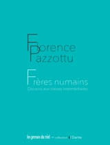 Frères numains : discours aux classes intermédiaires - Florence Pazzottu