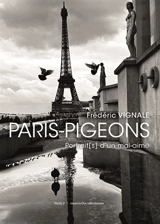 Paris-pigeons : portrait(s) d'un mal-aimé - Frédéric Vignale