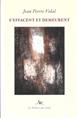 Exercice de l'adieu. Vol. 2. S'effacent et demeurent - Jean-Pierre Vidal