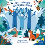 Petit Renard découvre l'hiver - Johnny Barr