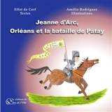Jeanne d'Arc, Orléans et la bataille de Patay - Effet de cerf