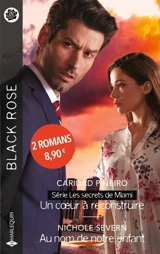 Un coeur à reconstruire : les secrets de Miami. Au nom de notre enfant - Caridad Pineiro