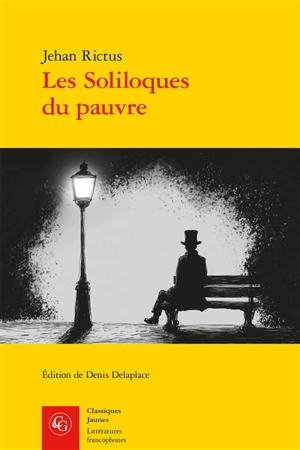 Les soliloques du pauvre - Jehan Rictus
