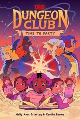 Dungeons & Dragons : Dungeon Club : Time to Party - Ostertag, Molly Knox