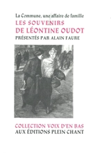 Les souvenirs de Léontine Oudot : la Commune, une affaire de famille - Léontine Oudot
