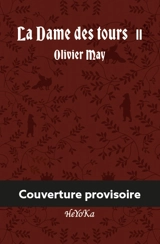 La dame des tours. Vol. 2. Le siège de Trevigliano - Olivier May