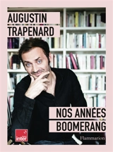 Nos années Boomerang - Augustin Trapenard