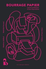 Bourrage papier : leçons politiques d'une imprimante - Matthieu Raffard