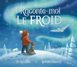 Raconte-moi le froid - Tim McCanna