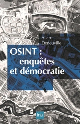 OSINT : enquêtes et démocratie - Allan Deneuville