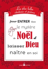 Les plus belles citations et prières pour entrer dans le mystère de Noël et laisser Dieu naître en soi