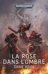 La rose dans les ténèbres - Danie Ware
