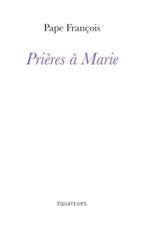 Prières à Marie - François