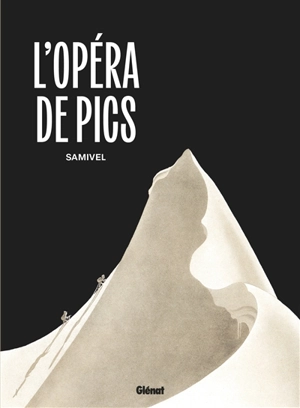 L'opéra de pics - Samivel