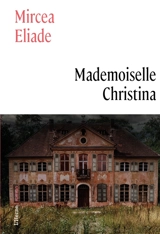 Mademoiselle Christina - Mircea Eliade